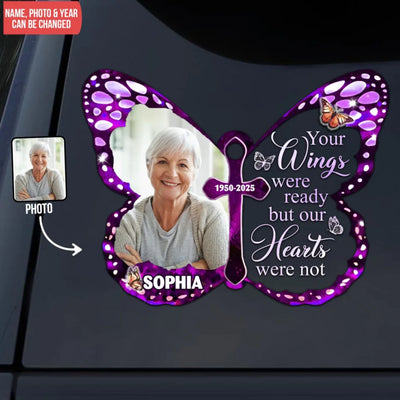 Your Wings Were Ready, But My Heart Was Not - Personalized Decal, Memorial Gift For Loss Of Loved One, Memorial Decal
