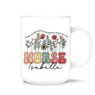 You Make The World A Better Place Because Of The Lives You Touch - Personalized 3D Inflated Effect Printed Mug
