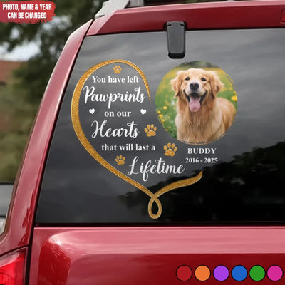 You Have Left Pawprints On Our Hearts That Will Last A Lifetime - Personalized Decal, Pet Memorial Gift