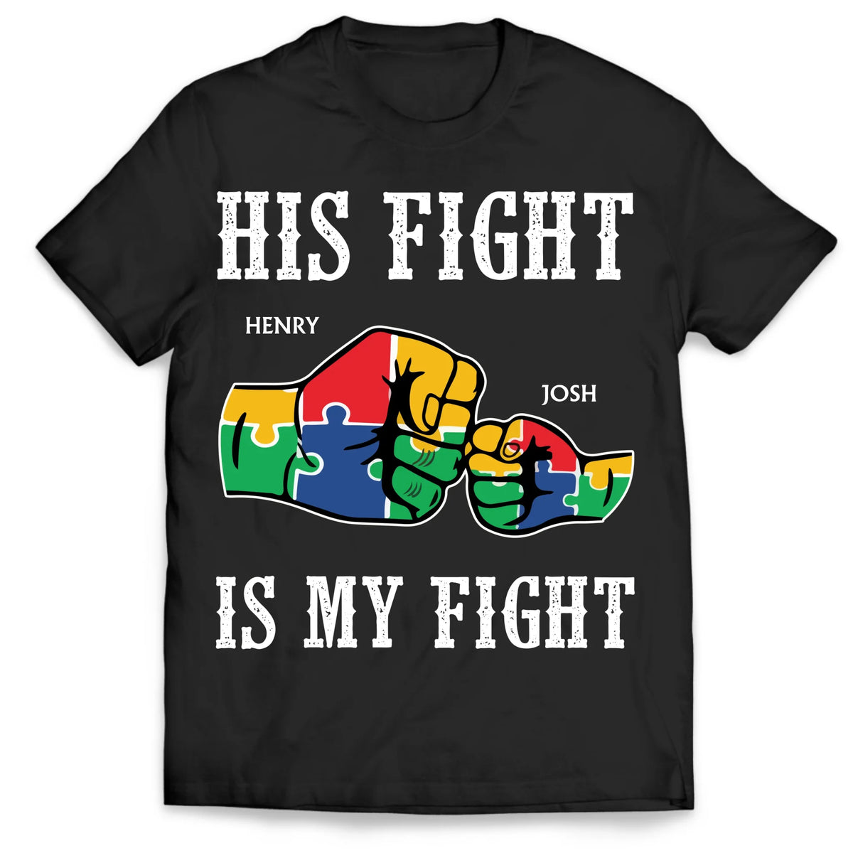 His Fight/Her Fight Is My Fight - Personalized T-Shirt, Autism Awareness Shirt