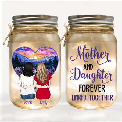 Mother's Day Gift, Mother And Daughter Forever Linked Together - Personalized Mason Jar Light