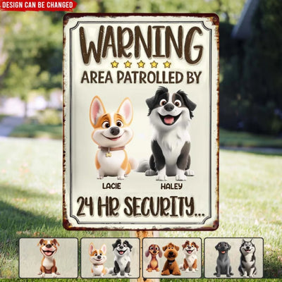 Warning Area Patrolled 24hr Security - Personalized Metal Sign, Gift for Dog Lover, Dog Owner Gift