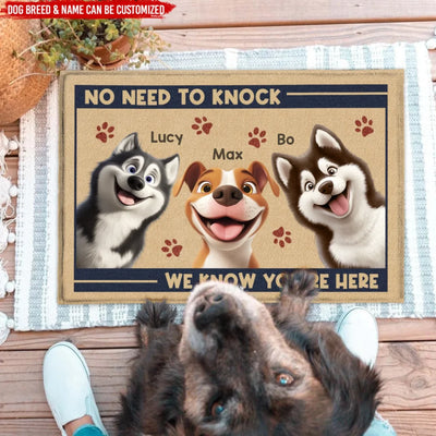 No Need To Knock, We Know You're Here - Personalized Doormat, Gift for Dog Owner, Dog Lover Gift