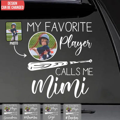 Custom Photo My Favorite Player Calls Me mom - Personalized Decal, Baseball Decal For Fan, Baseball Lovers, Baseball Family