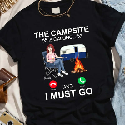 The Campsite Is Calling... And I Must Go - Personalized T-Shirt, Gift for Camper, Camping Lover Gift