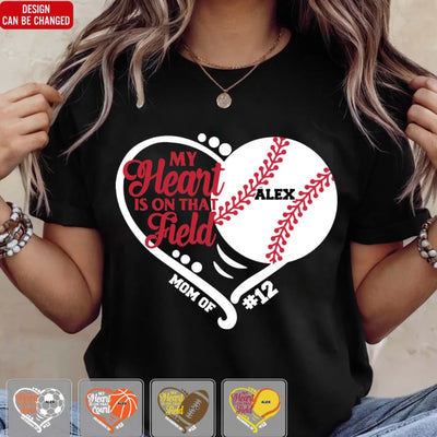 My Heart Is On That Field - Personalized T-Shirt, Gift For Sport Grandma, Sport Mom