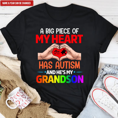 A Big Piece Of My Heart Has Autism And He Is My Grandson - Personalized T-Shirt, Memorial Gift For Autism