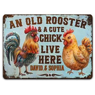 An Old Rooster And A Cute Chick Live Here - Personalized Metal Sign, Farm Decor, Farmer Metal Sign