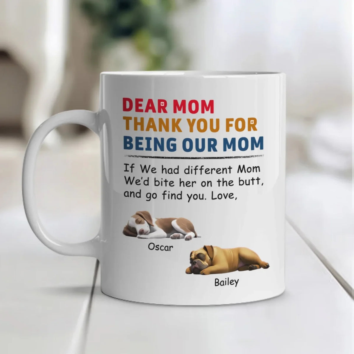 Mug For Dog Mom, Dear Mom Thank You For Being My Mom mk2