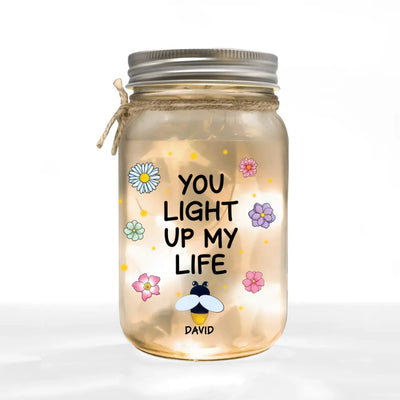 You Light Up My Life - Personalized Mason Jar Light, Custom Gift For Mom