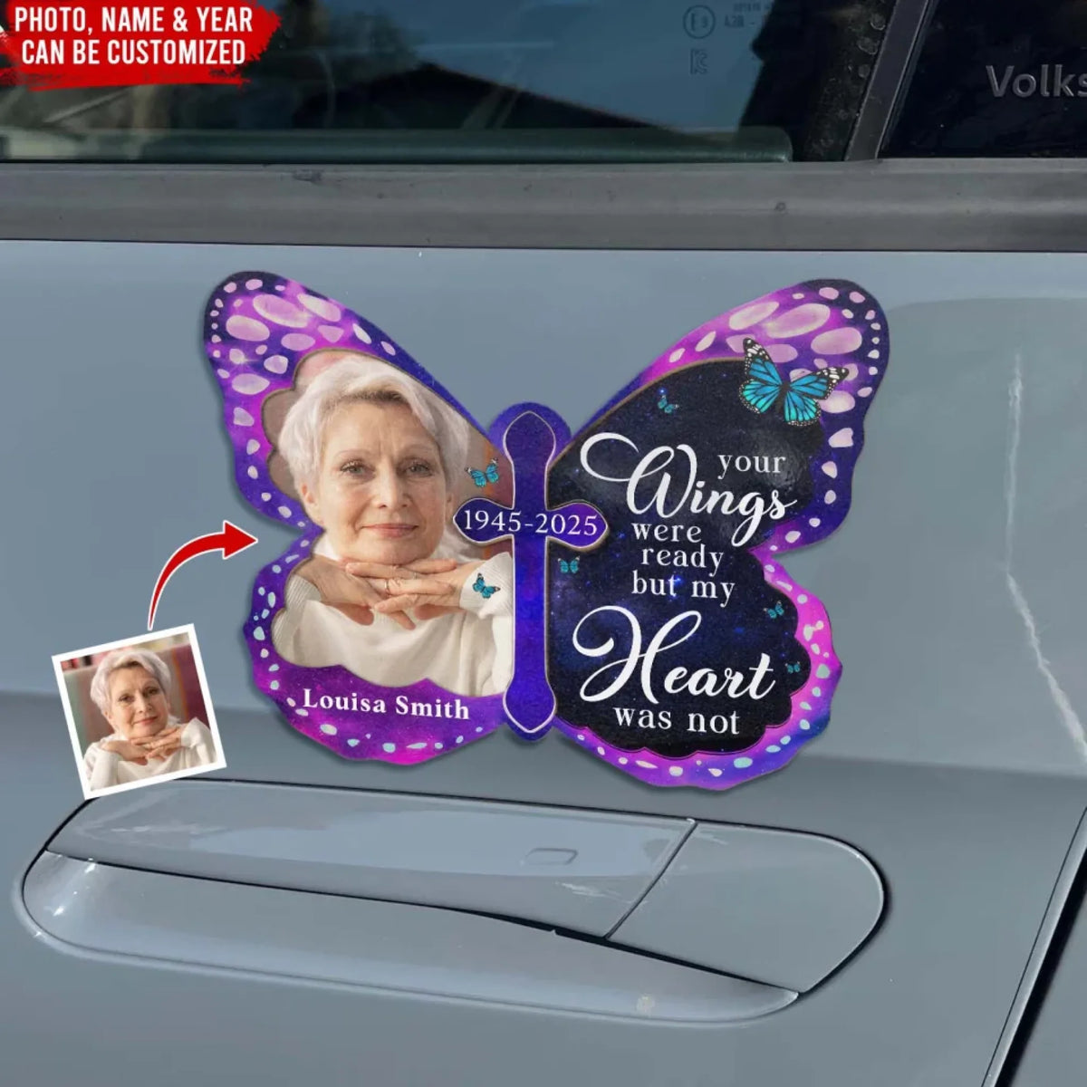 Butterfly Memorial Gift, Your Wings Were Ready But My Heart Was Not - Personalized Car Magnet