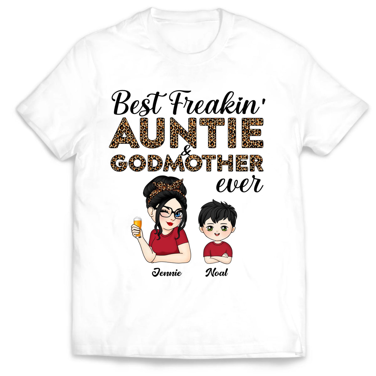 Best Auntie And Godmother Ever - Personalized T-Shirt, Custom Gift For Aunt