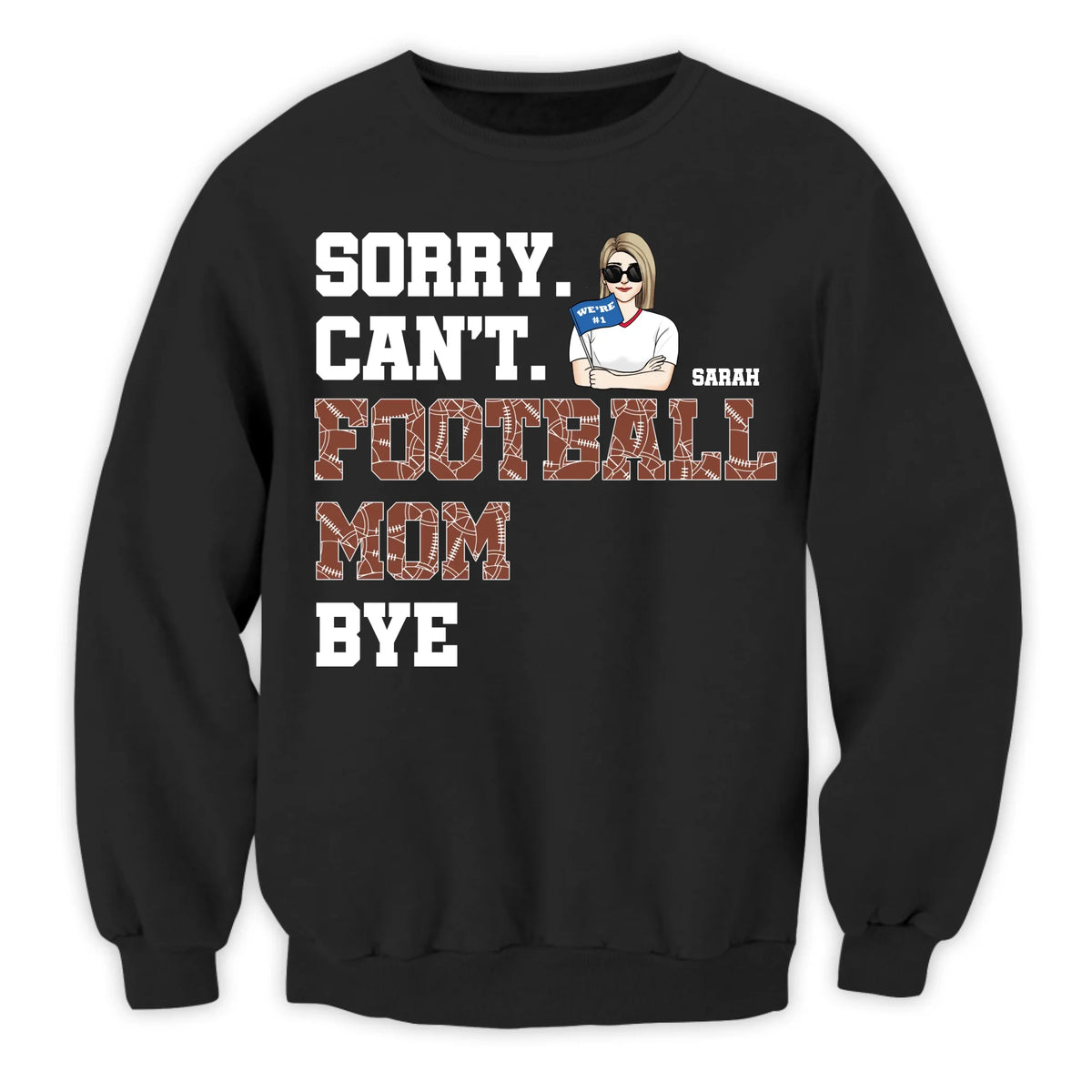 Sorry Can't Sports Mom Bye - Personalized T-Shirt, Gift for Sport Mom, Game Day Shirt for Mom