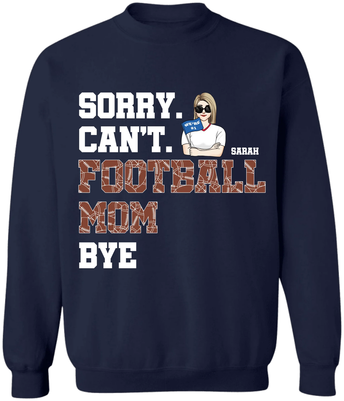 Sorry Can't Sports Mom Bye - Personalized T-Shirt, Gift for Sport Mom, Game Day Shirt for Mom