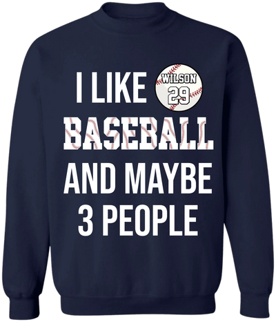 I Like Baseball And Maybe 3 People - Personalized T-Shirt, Gift For Baseball Lovers