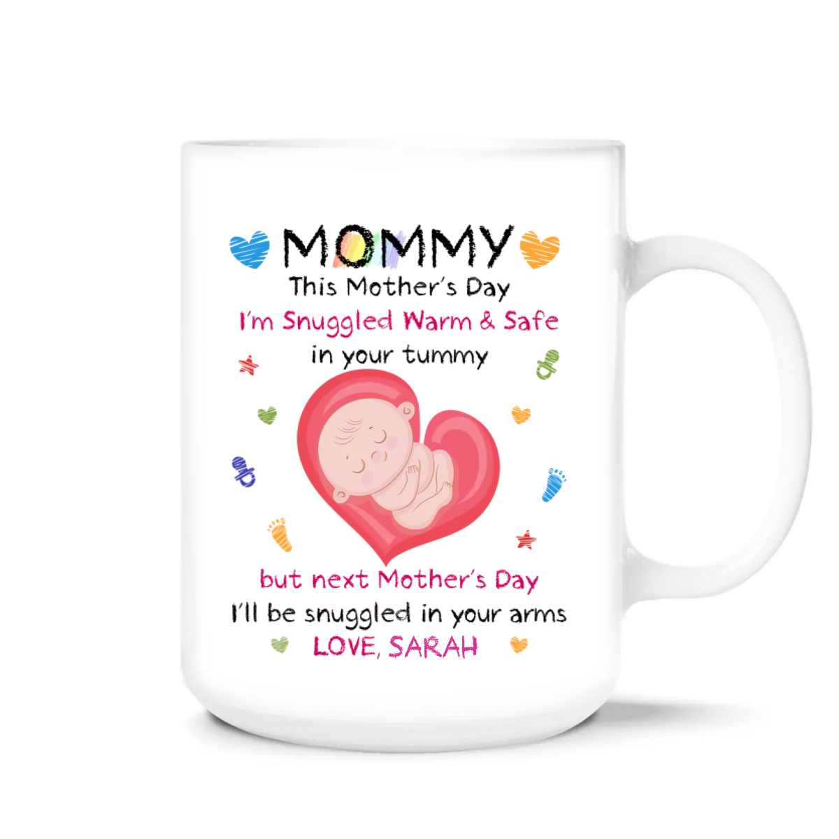 This Mother’s Day I’m Snuggled Warm & Safe In Your Tummy - Personalized Mug, First Mother's Day Gift