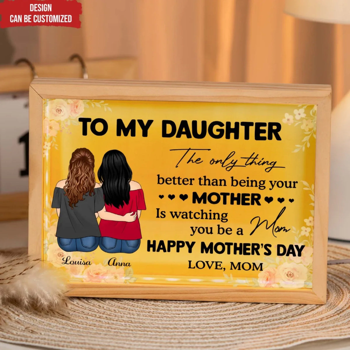 The Only Thing Better Than Being Your Mother Is Watching You Be A Mom - Personalized Frame Light Box, Gift for Daughter from Mom