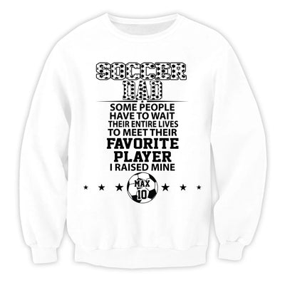 Soccer Dad I Raised Mine - Personalized T-Shirt, Gift For Soccer Dad, Dad’s Gift, Soccer Lovers