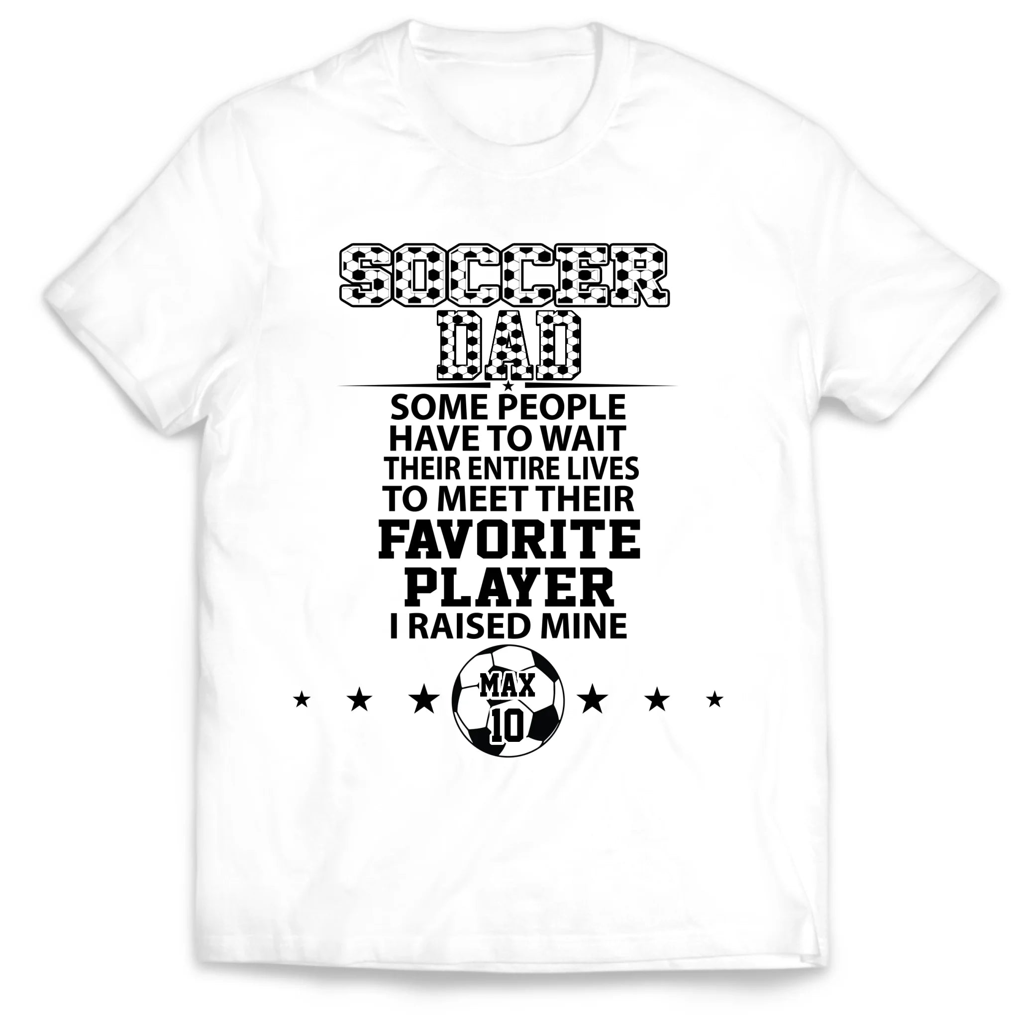 Soccer Dad I Raised Mine - Personalized T-Shirt, Gift For Soccer Dad, Dad’s Gift, Soccer Lovers