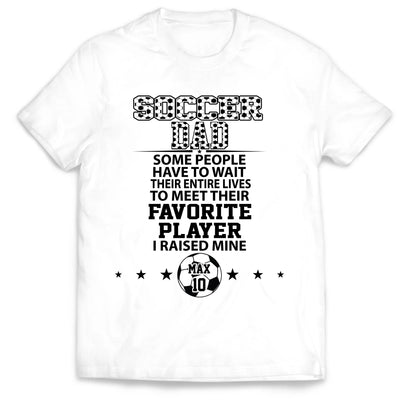 Soccer Dad I Raised Mine - Personalized T-Shirt, Gift For Soccer Dad, Dad’s Gift, Soccer Lovers