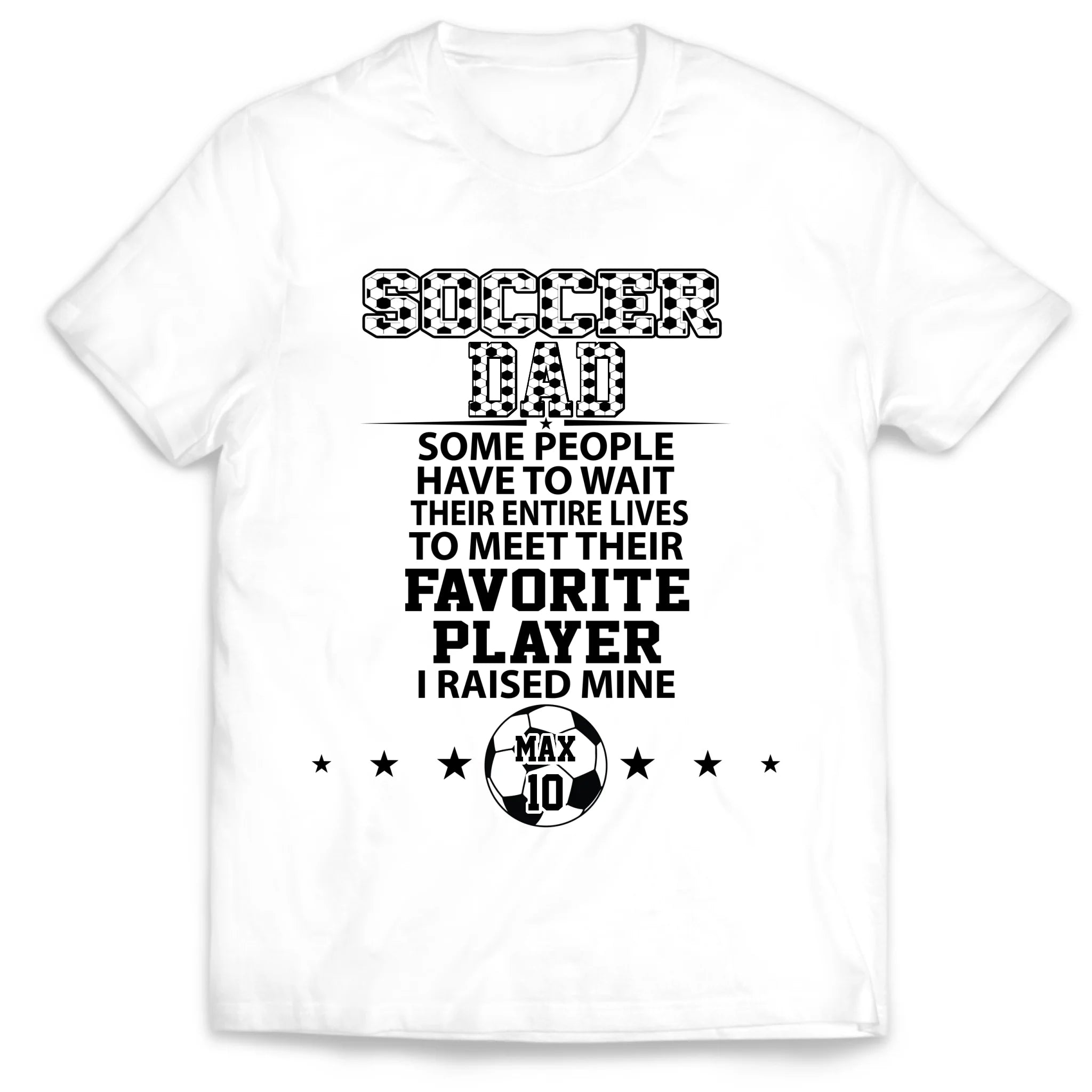 Soccer Dad I Raised Mine - Personalized T-Shirt, Gift For Soccer Dad, Dad’s Gift, Soccer Lovers