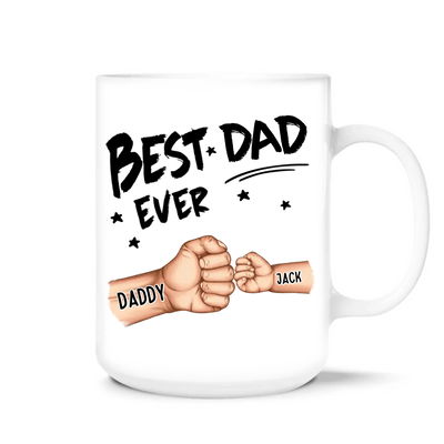 Best Dad Ever Fist Bump - Personalized Mug, Gift for Dad/Grandpa, Father's Day Gift