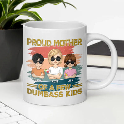 Proud Mother Of A Few Dumbass Kids  mk4
