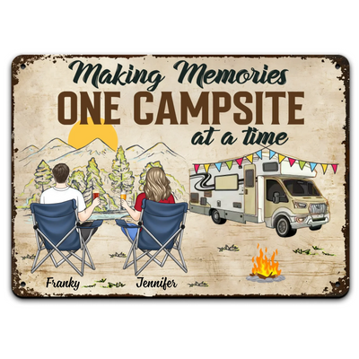 Making Memories One Campsite At A Time - Personalized Metal Sign, Camping Metal Sign, Gift For Camping Lovers