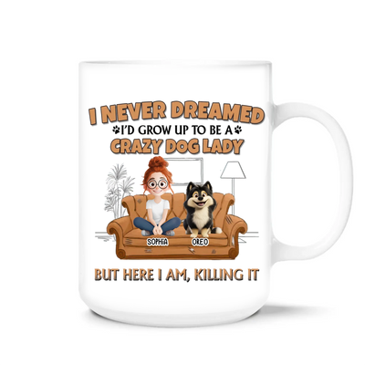 A Crazy Dog Lady - Personalized Mug, Gift for Dog Lovers, Dog Mom Gift, Mother's Day Gift for Dog Mom