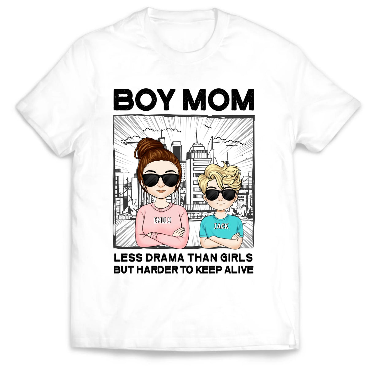 Boy Mom Less Drama Than Girls But Harder To Keep Alive - Personalized T-Shirt, Funny Gift for Mom
