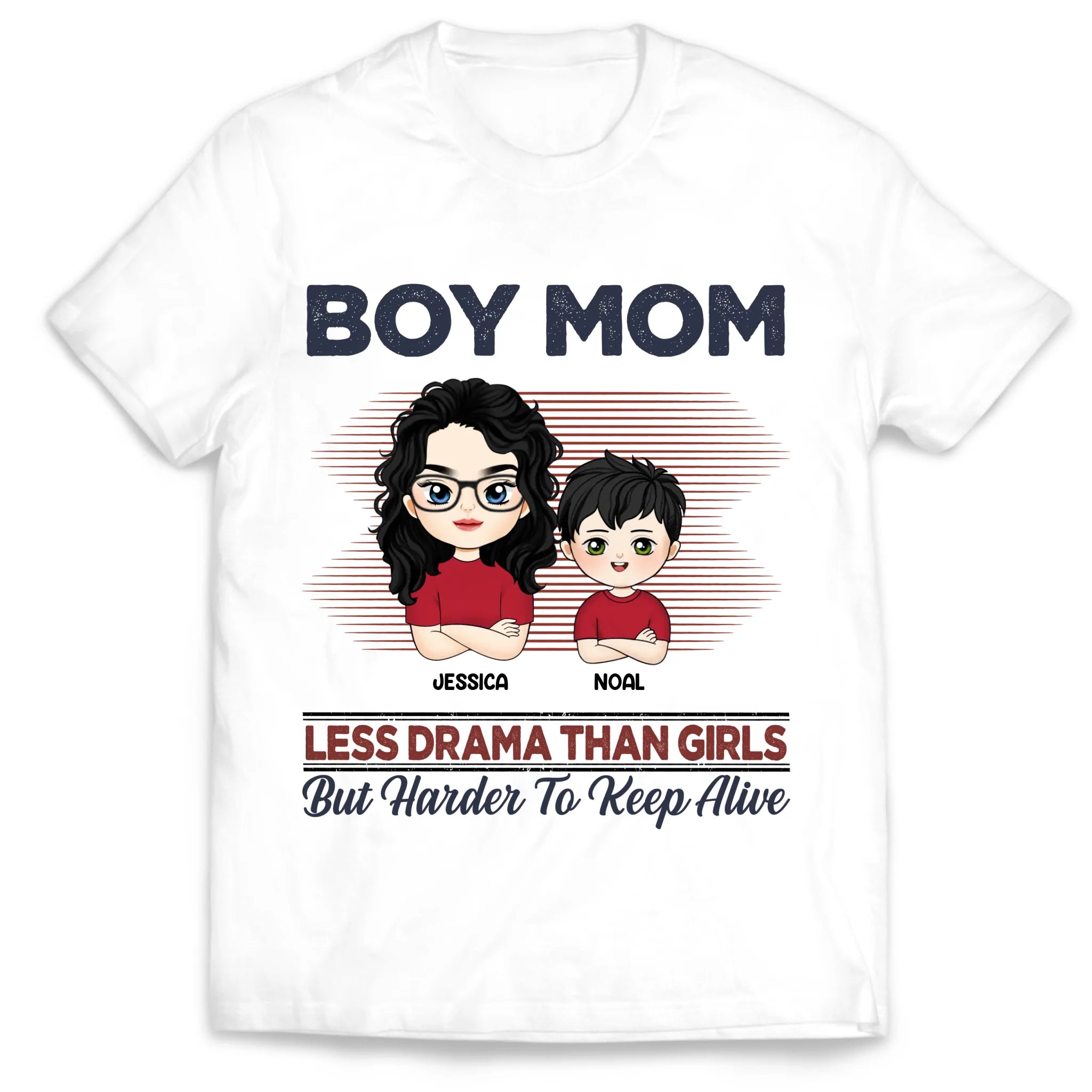 Boy Mom Less Drama Than Girls But Harder To Keep Alive - Personalized T-Shirt, Funny Gift For Mom And Son