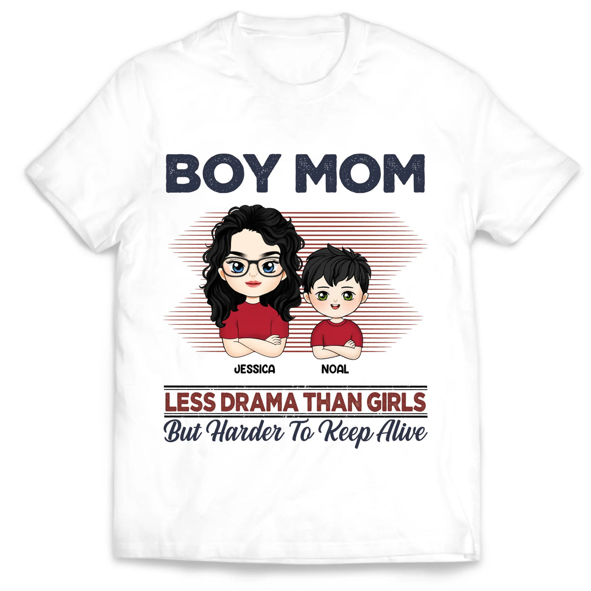 Boy Mom Less Drama Than Girls But Harder To Keep Alive - Personalized T-Shirt, Funny Gift For Mom And Son