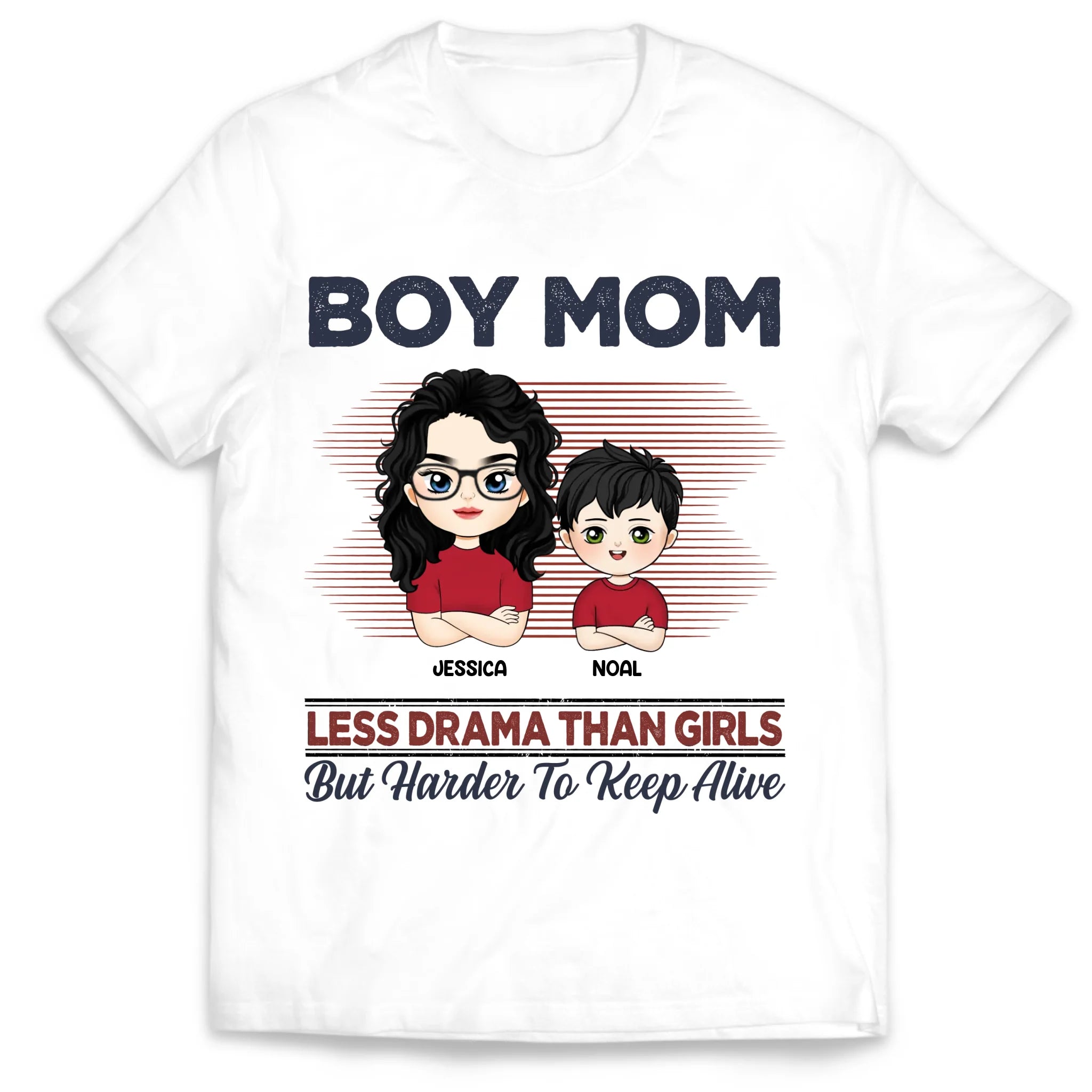 Boy Mom Less Drama Than Girls But Harder To Keep Alive - Personalized T-Shirt, Funny Gift For Mom And Son