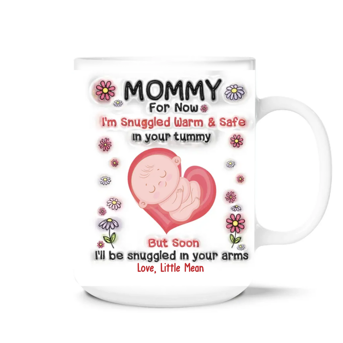 I'll Be Snuggled In Your Arms - Personalized 3D Inflated Mug, Gift for New Mom, First Mother's Day Gift, Baby Announcement Gift