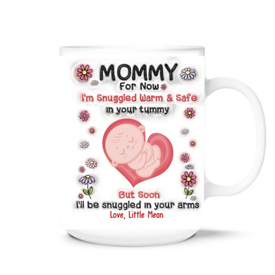 I'll Be Snuggled In Your Arms - Personalized 3D Inflated Mug, Gift for New Mom, First Mother's Day Gift, Baby Announcement Gift