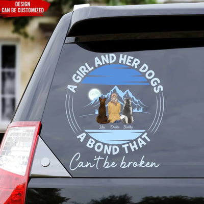 Dog Mom Gift, A Girl And Her Dog A Bond That Can't Be Broken - Personalized Decal