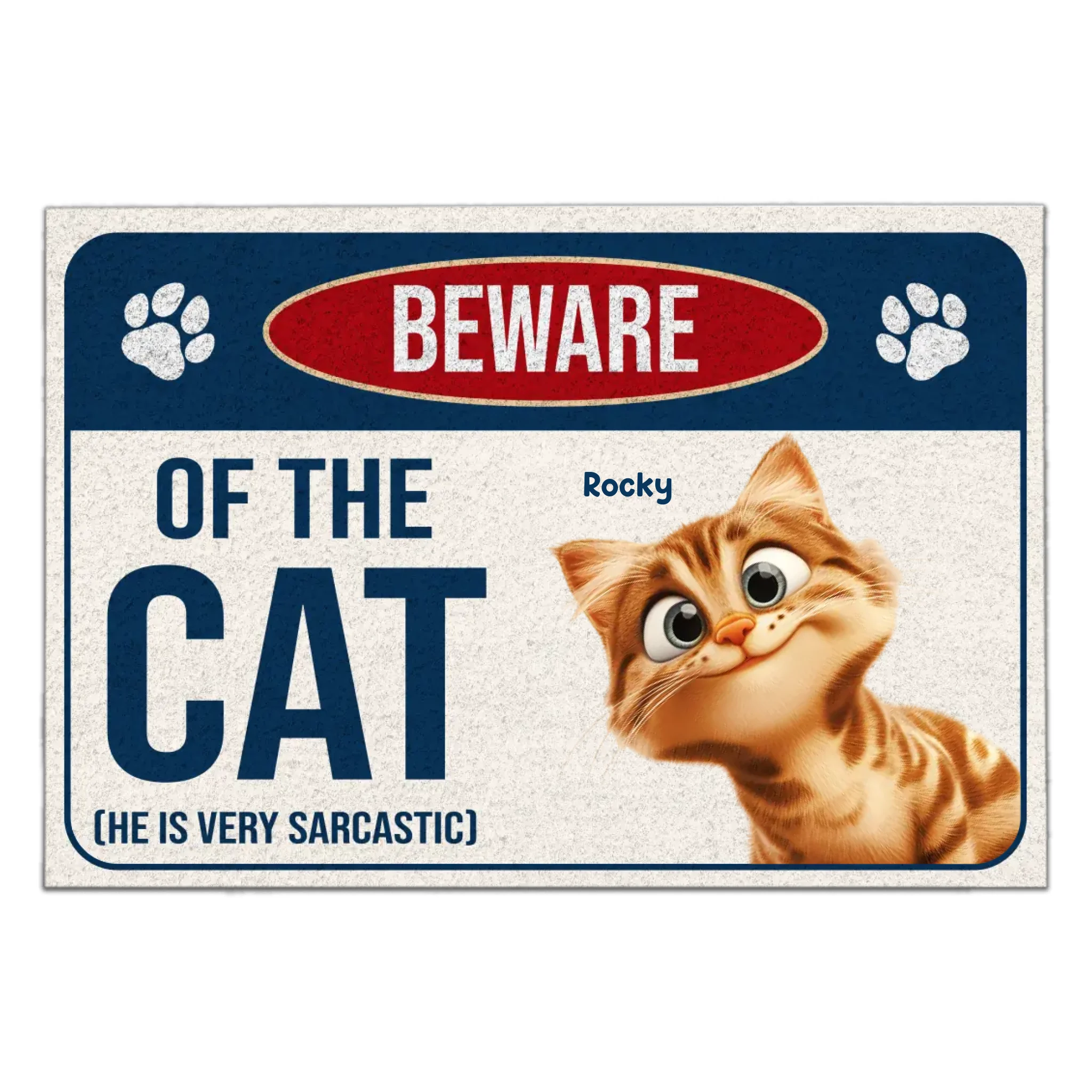 Beware Of The Cat She Is Very Sarcastic - Personalized Doormat, Funny Gift for Vat Lover, Cat Mom Gift
