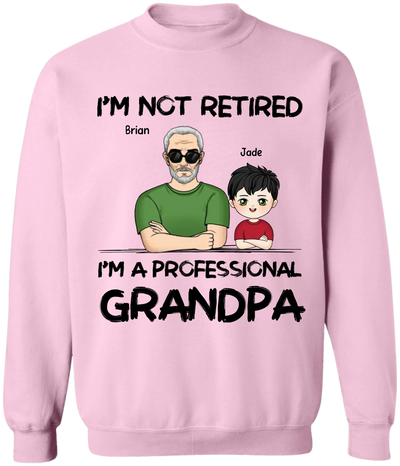 I'm Not Retired I'm A Professional Grandpa - Personalized T-Shirt, Gift For Grandpa