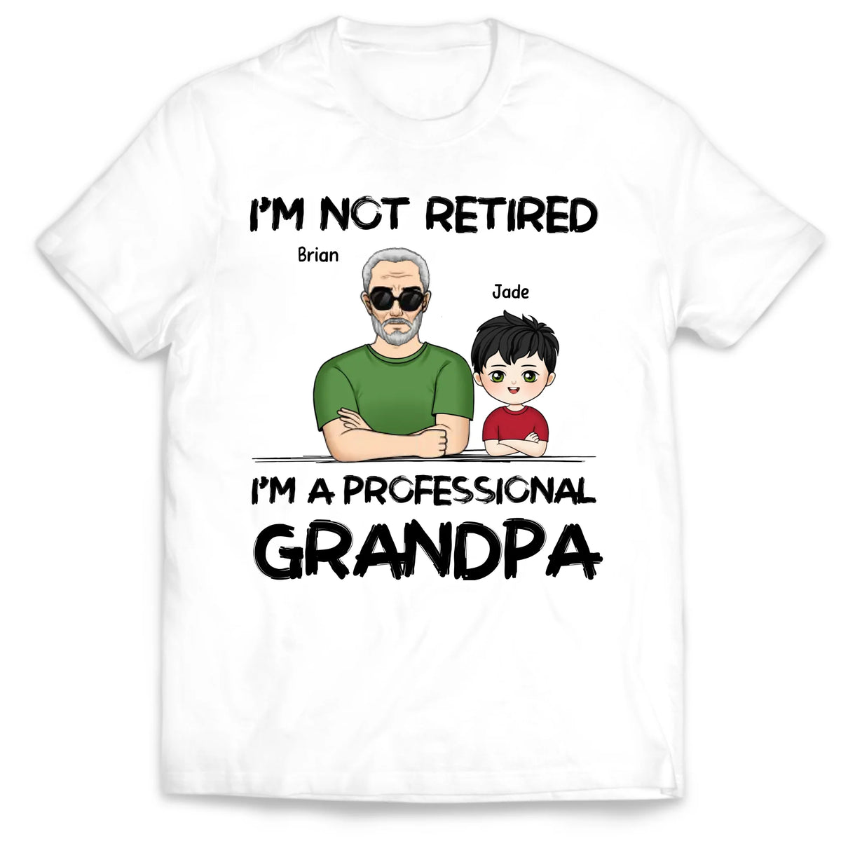 I'm Not Retired I'm A Professional Grandpa - Personalized T-Shirt, Gift For Grandpa