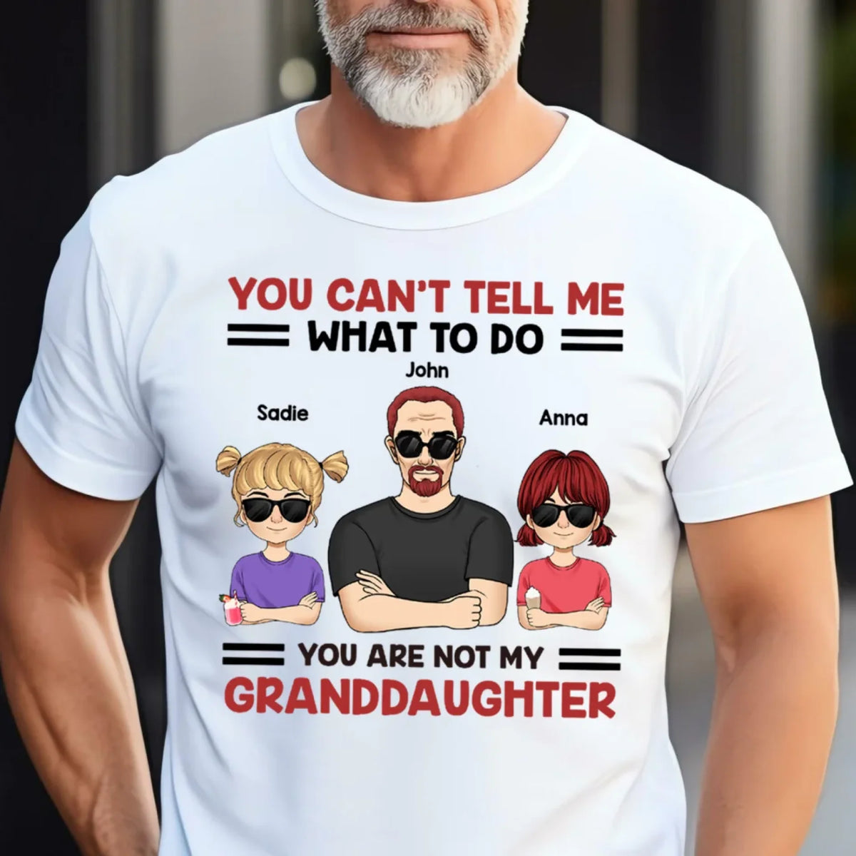 You Can't Tell Me What To Do - Personalized T-Shirt, Funny Gift for Dad/Grandpa, Father's Day Gift, fathers day shirt, father's day shirt, funny dad shirt, shirt for dad, t-shirt, fathers day gift, fathers  day, happy fathers day, fathers day ideas, gift for fathers  day, father's day, tee, personalized shirt,
