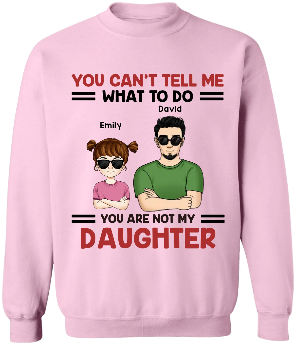 You Can't Tell Me What To Do - Personalized T-Shirt, Funny Gift for Dad/Grandpa, Father's Day Gift