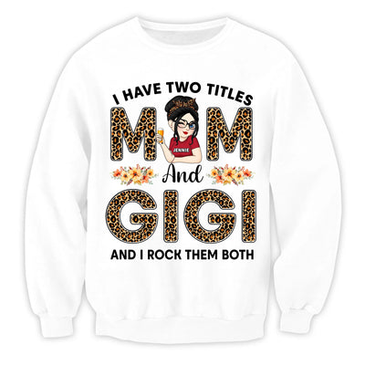 I Have Two Titles And I Rock Them Both - Personalized T-Shirt, Gift For Mom/ Grandma, Leopard Custom Shirt