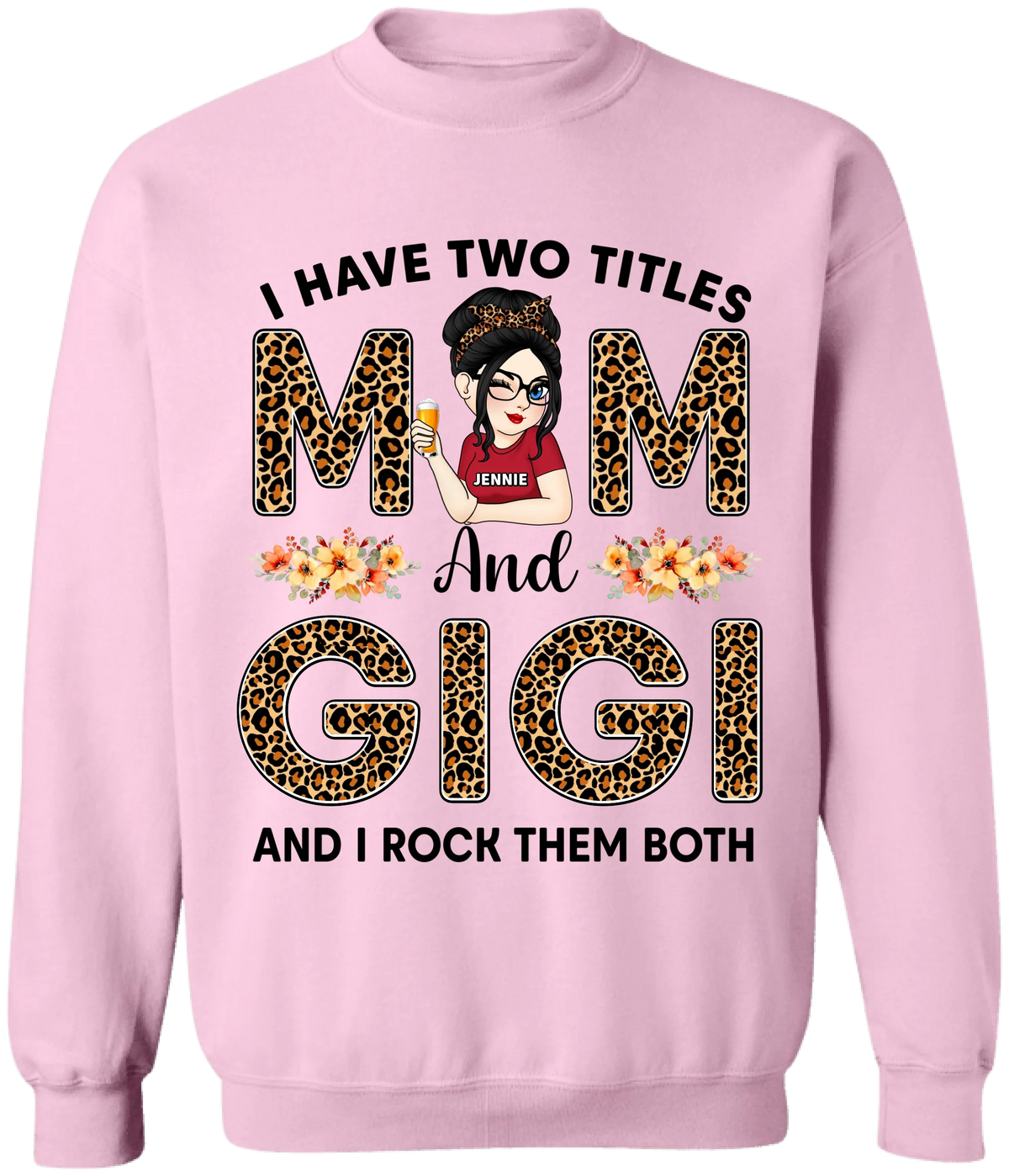 I Have Two Titles And I Rock Them Both - Personalized T-Shirt, Gift For Mom/ Grandma, Leopard Custom Shirt