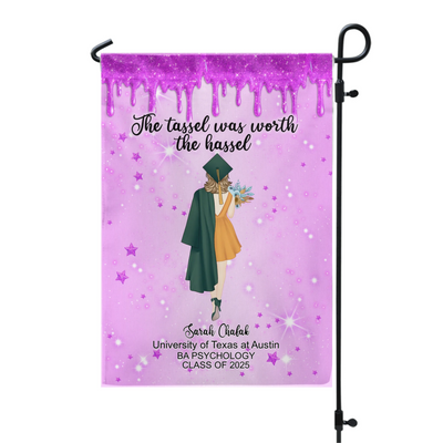 The Tassel Was Worth The Hassle - Personalized Garden Flag, Graduation Gift, Graduation Flag