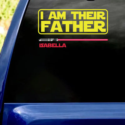 I Am Their Father/ Mother - Personalized Decal, Gift For Dad/Mom, I Am Their Father/Mother Custom Decal, Car Decor