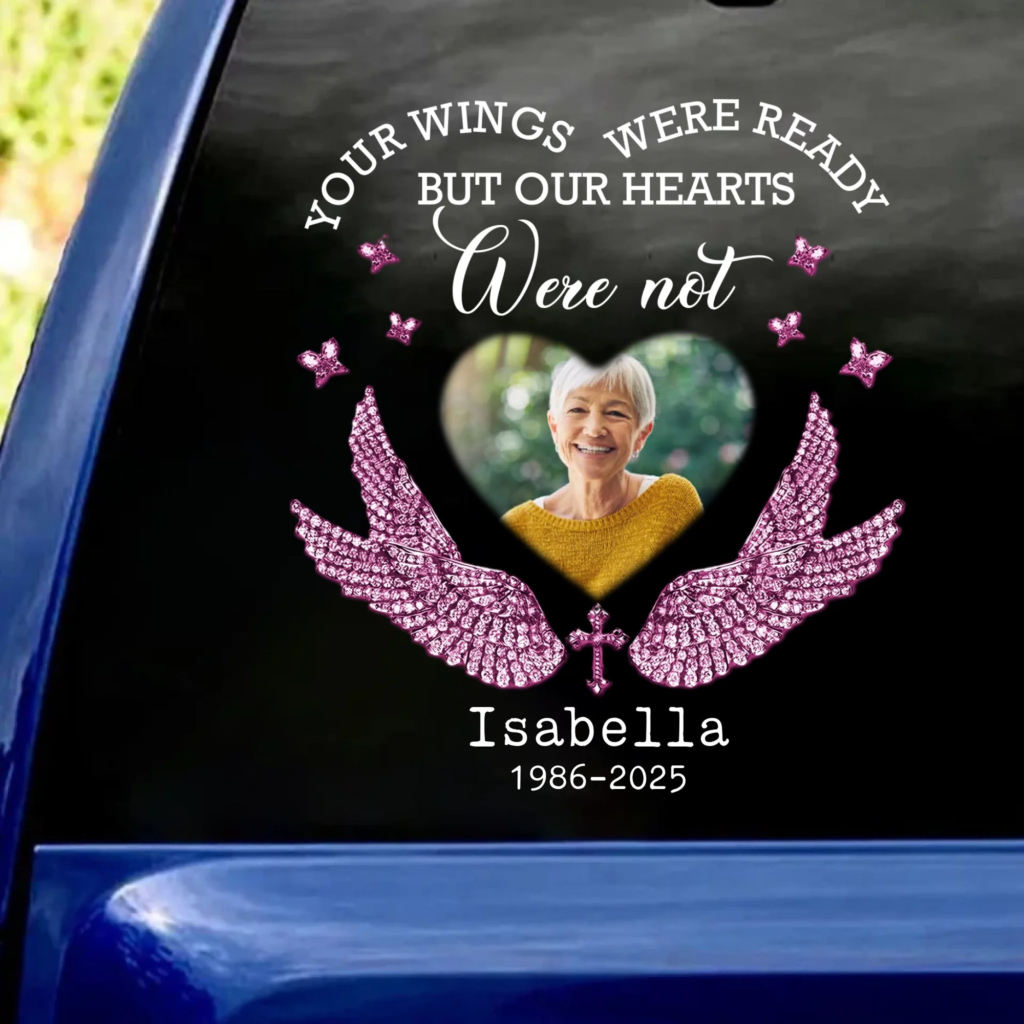 Your Wings Were Ready But Our Hearts Was Not - Personalized Decal, Memorial Gift, Loss Of Loved One Gift