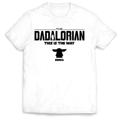 The Dadalorian This Is The Way - Personalized T-Shirt, Gift For Dad, Gift For Him, Gift For Father