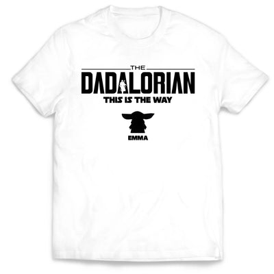 The Dadalorian This Is The Way - Personalized T-Shirt, Gift For Dad, Gift For Him, Gift For Father