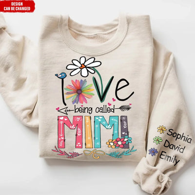 Love Being Called Mimi - Personalized Sleeve Print Sweatshirt, Gift For Grandma