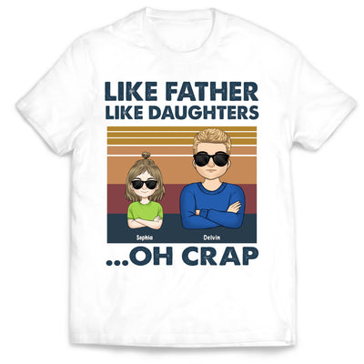 Like Father Like Daughter - Personalized T-Shirt Funny Gift for Dad, Father's Day Gift